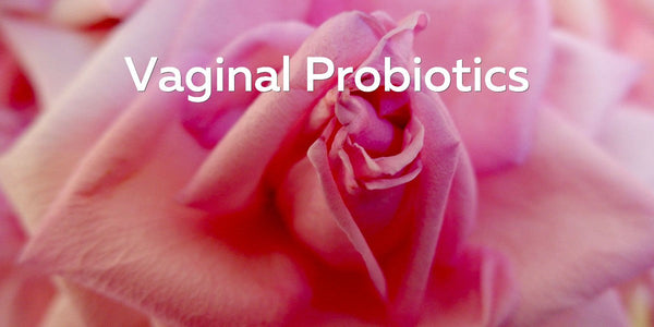 What Are Vaginal Probiotics and How Do They Work?